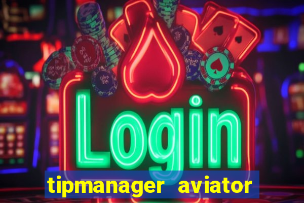 tipmanager aviator aposta 1